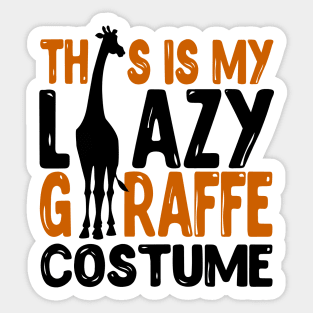 This Is My Lazy Giraffe Costume Sticker